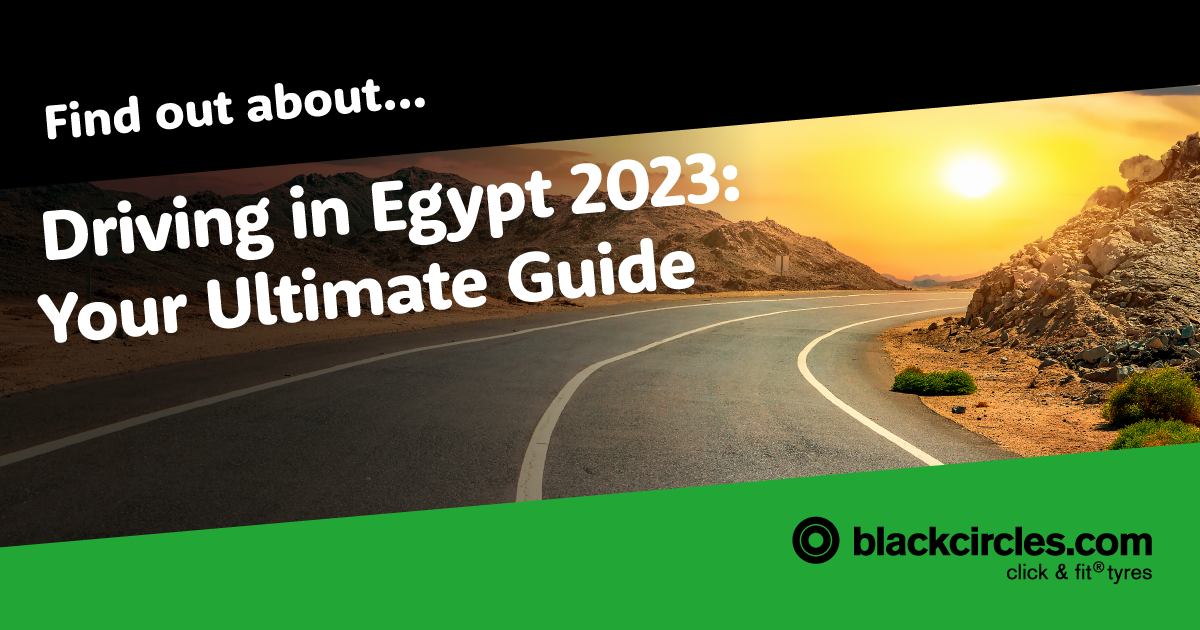 Driving in Egypt 2023 A Guide for the Adventurous