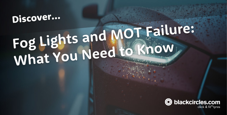 How Faulty Fog Lights Can Fail Your MOT Test
