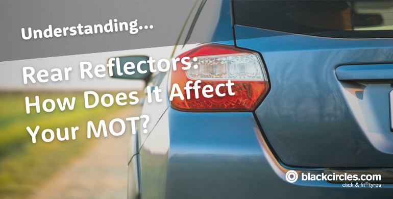 Can Rear Reflectors Fail My MOT Test?