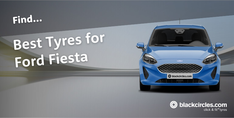 Best Ford Fiesta Tyres 2025