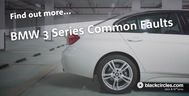 BMW 3 Series Common Faults