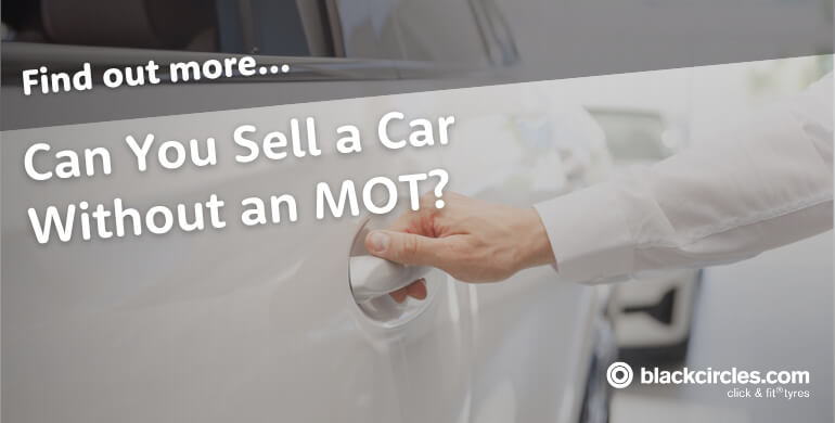 Can You Sell a Car Without an MOT?