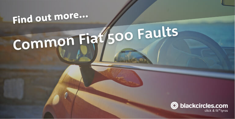 Common Fiat 500 Faults