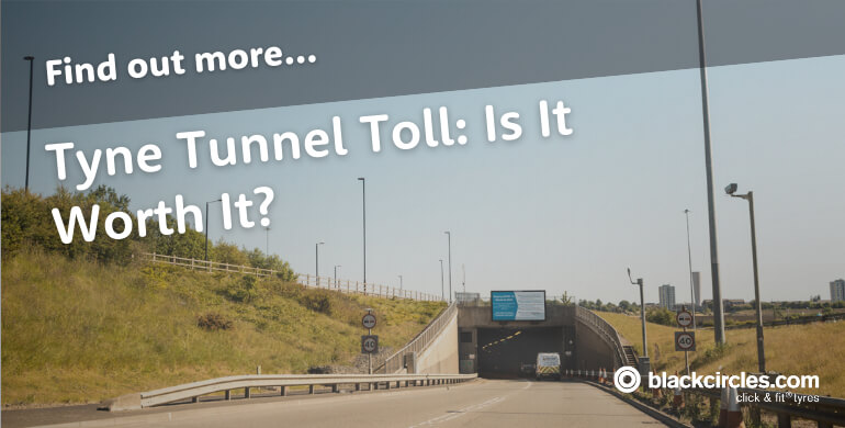 Tyne Tunnel Toll: Is It Worth It?
