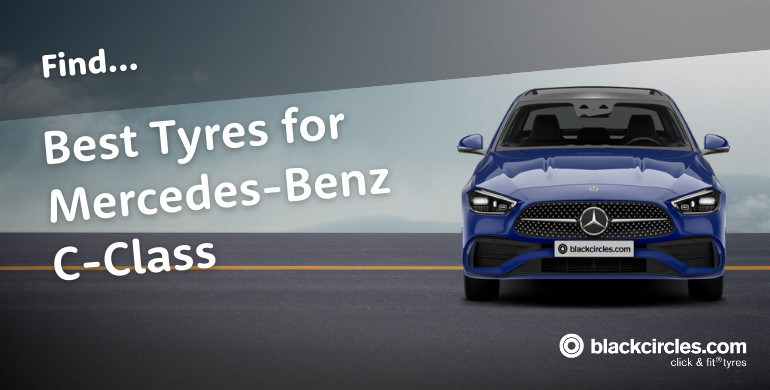 Best Mercedes-Benz C-Class Tyres 2026