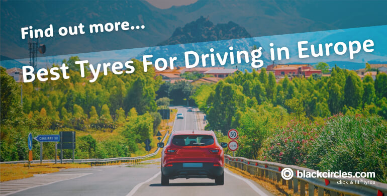 Best Tyres For Driving in Europe