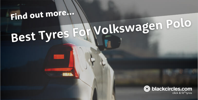 Best Tyres For Volkswagen Polo