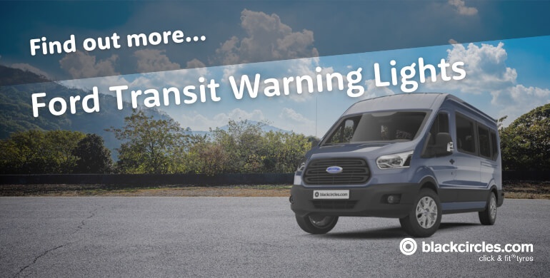 Ford Transit Warning Lights - What They Mean