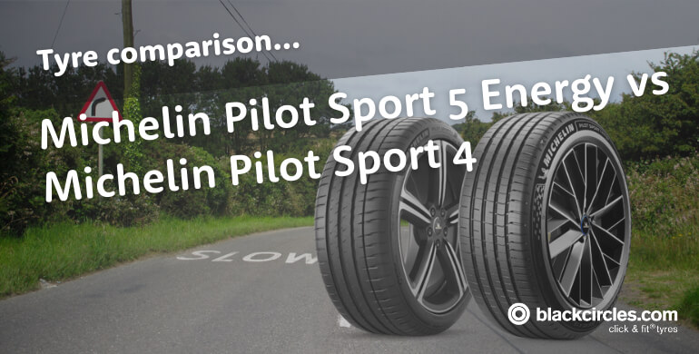 Michelin Pilot Sport 5 Energy vs Michelin Pilot Sport 4