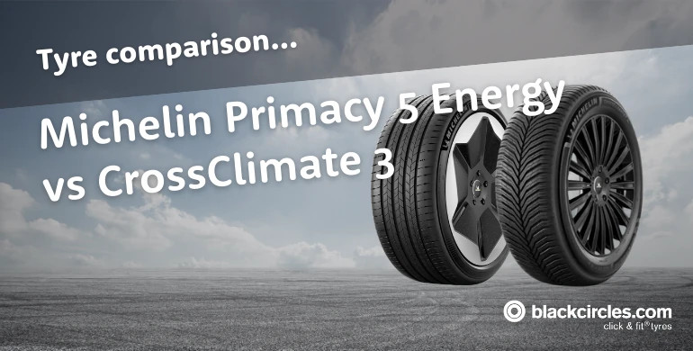 Michelin Primacy 5 Energy vs Michelin CrossClimate 3
