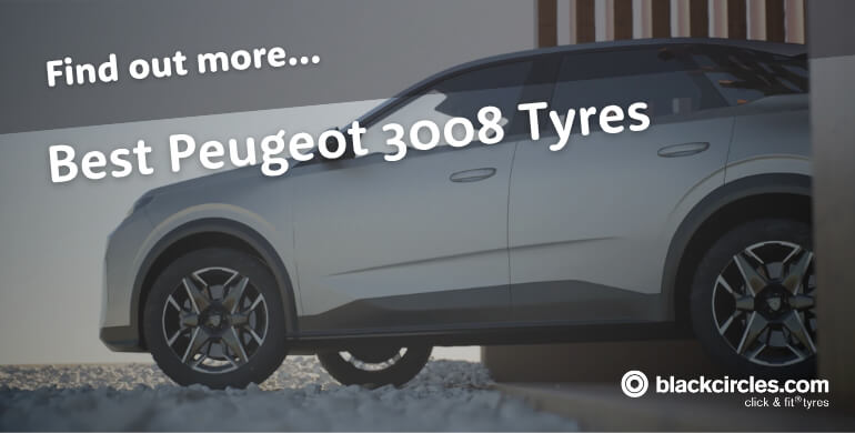 Best Peugeot 3008 Tyres 2026