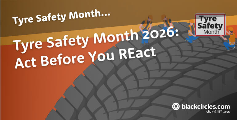 Tyre Safety Month 2026: Act Before You REact