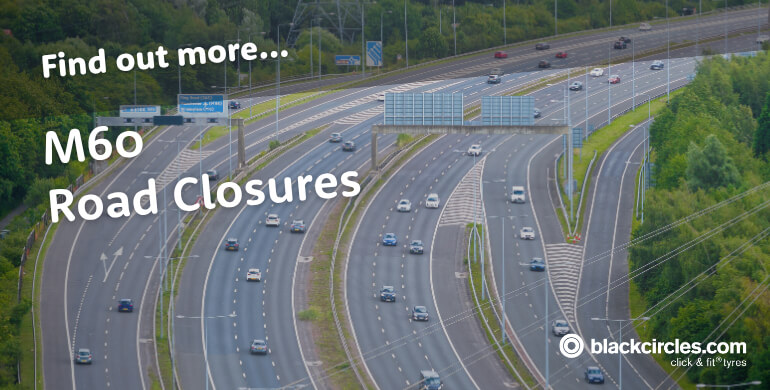 M60 Road Closures