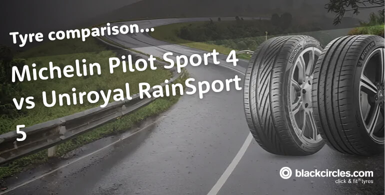 Michelin Pilot Sport 4 vs Uniroyal RainSport 5