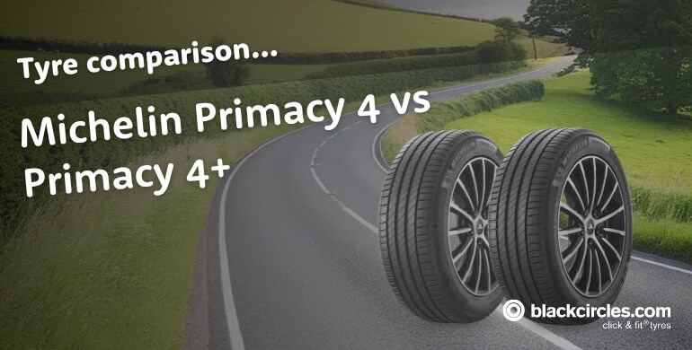 Michelin Primacy 4 vs Primacy 4+