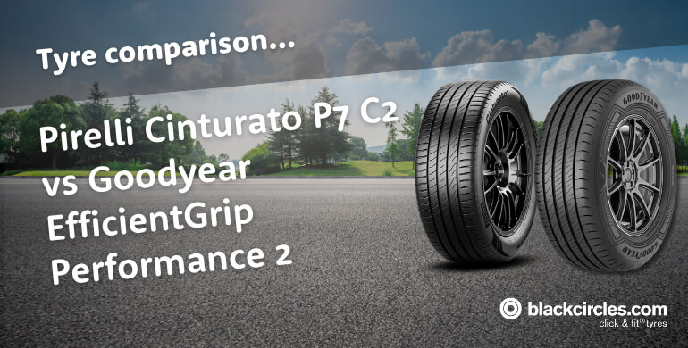 Pirelli Cinturato P7 C2 vs Goodyear EfficientGrip Performance 2