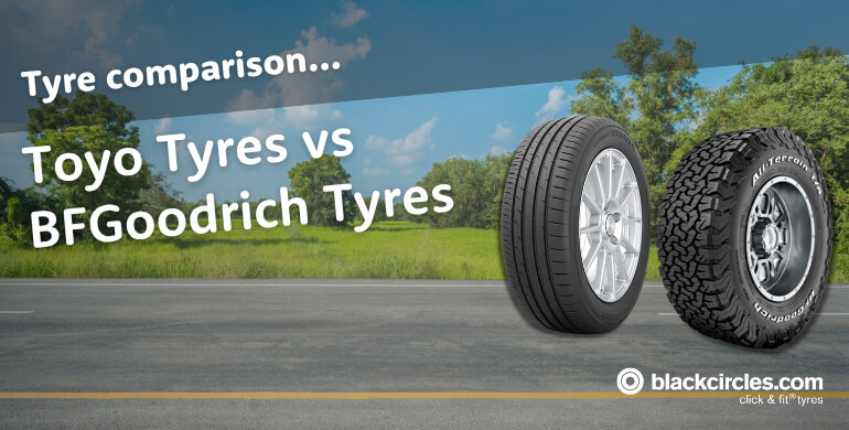 Toyo Tyres vs BFGoodrich Tyres