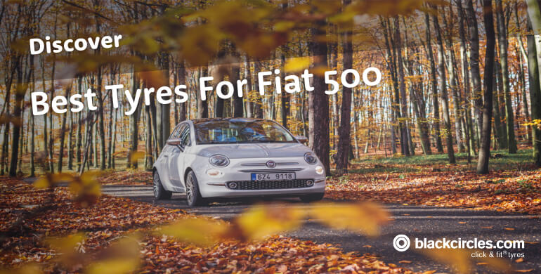 Best Tyres for Fiat 500